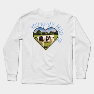 You're My Moose Long Sleeve T-Shirt